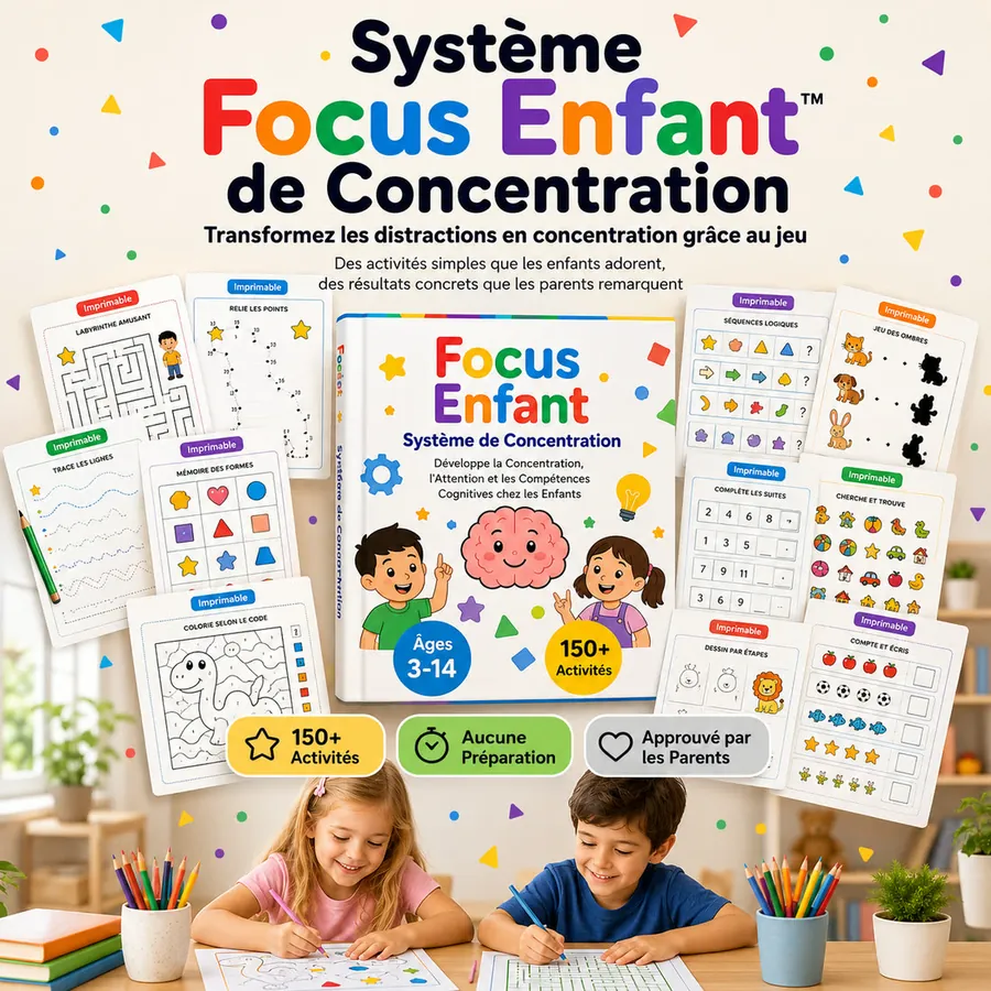 Système FocusEnfant de Concentration : le classeur d'activités entouré de fiches imprimables (labyrinthe, séquences logiques, tracé, jeu des ombres) avec deux enfants qui dessinent à une table, âges 3-14, plus de 150 activités